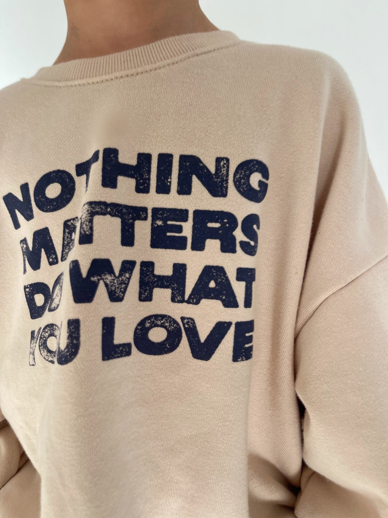 Nothing Love Sweatshirt